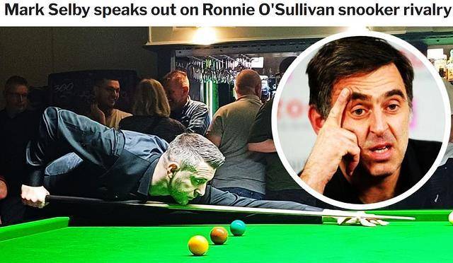 原创塞尔比世锦赛决赛战胜奥沙利文是我的骄傲向对手致敬