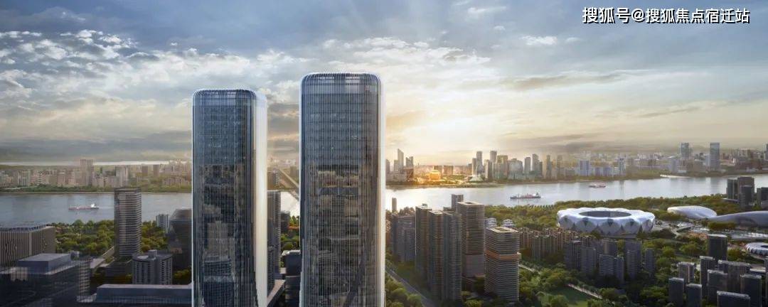 智慧之门272米地标双子塔纵览约8公里江岸景观杭州超甲级现房写字楼