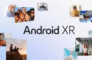 谷歌官宣新系统Android XR正式发布！三星头显首发、支持所有安卓应用