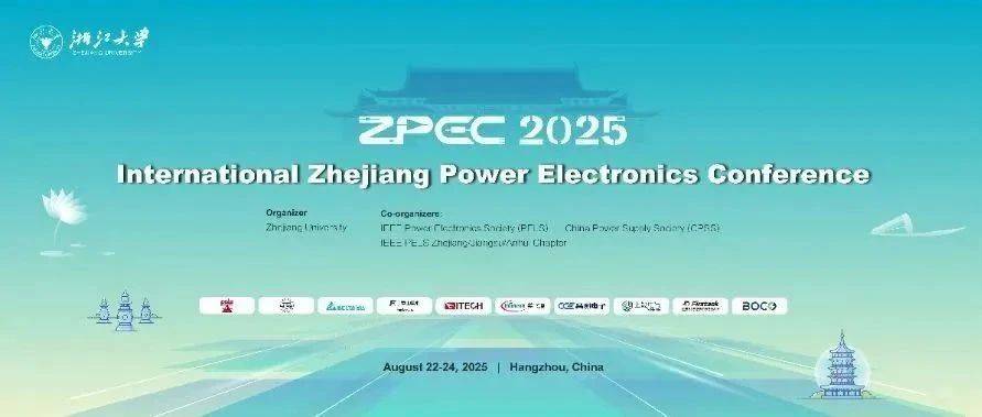Zpec Ukraine ZPEC 2025 会议倒计时!| 诚邀全球同行8月22日-24日相聚杭州_and_in_Power